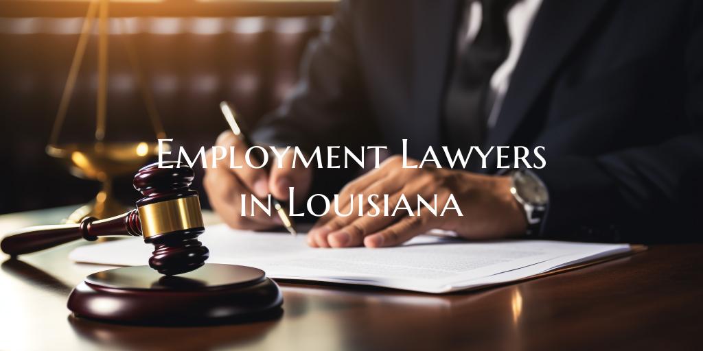Employment Lawyers in Louisiana