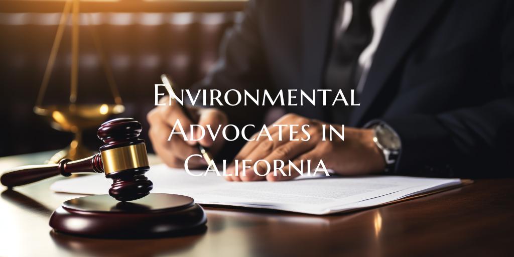Environmental Advocates in California